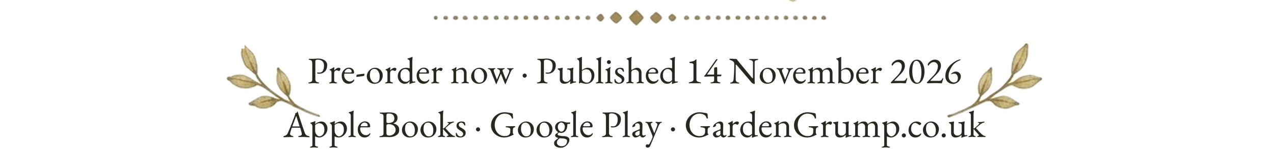 Pre-order now - Published 14 November 2026 - Apple Books · Google Play · GardenGrump.co.uk